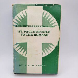The Interpretation of St. Paul's Epistle to the Romans by Lenski 1963